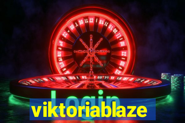 viktoriablaze