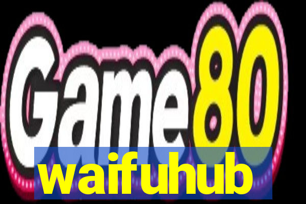 waifuhub