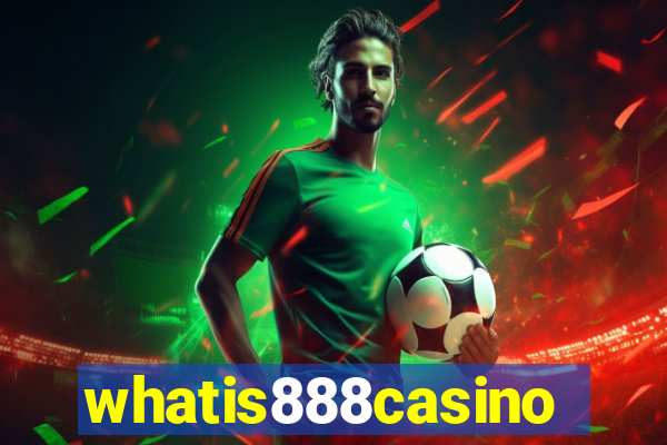 whatis888casino