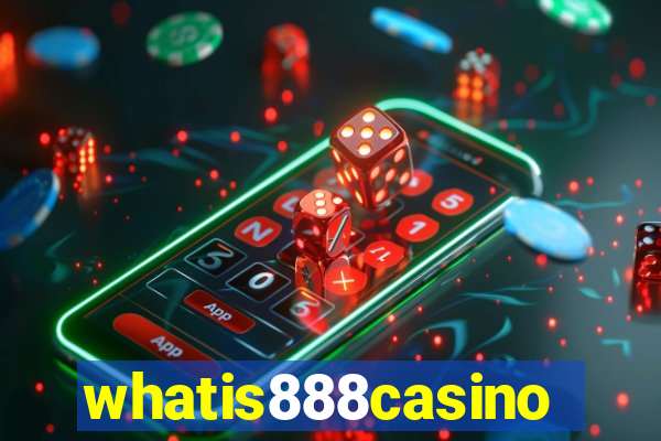 whatis888casino