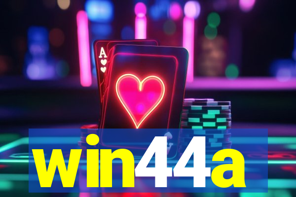 win44a