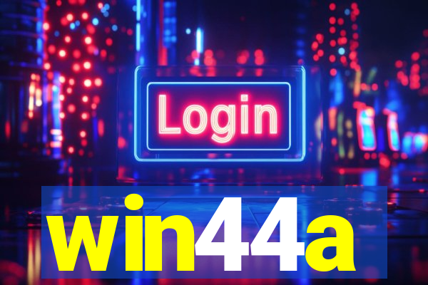 win44a