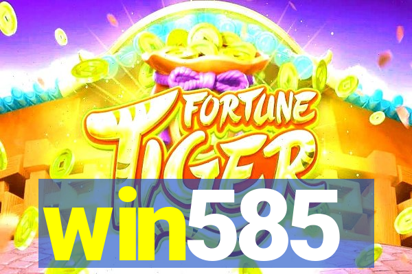 win585