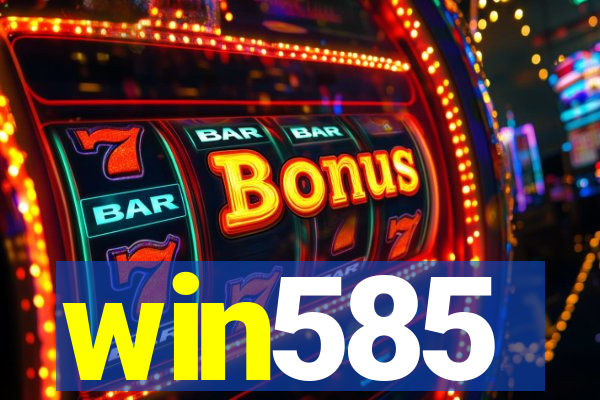 win585