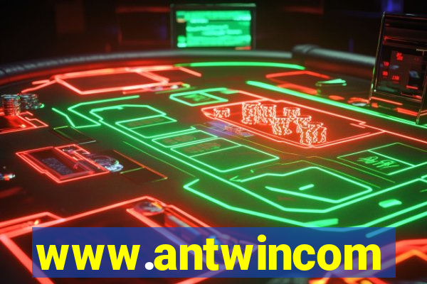 www.antwincom