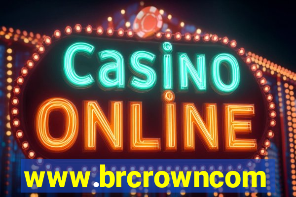 www.brcrowncom