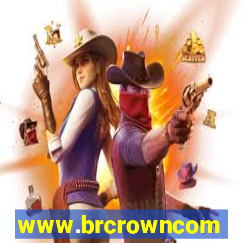 www.brcrowncom