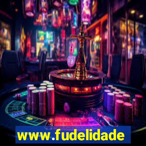 www.fudelidade