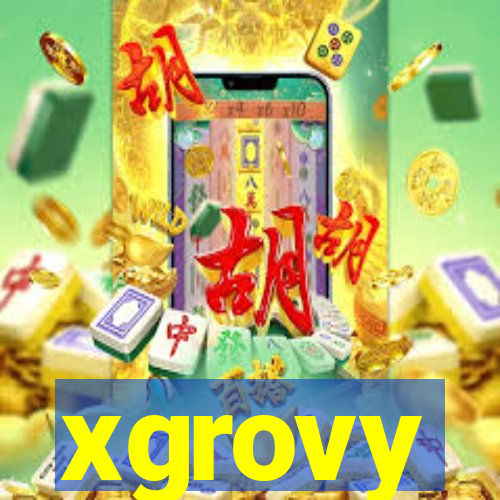 xgrovy