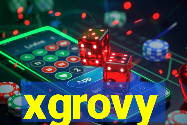 xgrovy