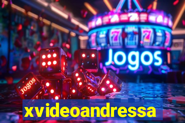 xvideoandressa