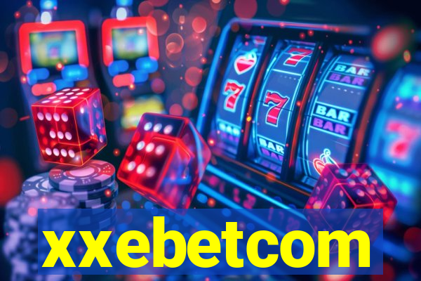 xxebetcom