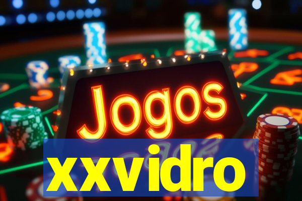 xxvidro