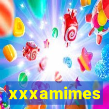 xxxamimes