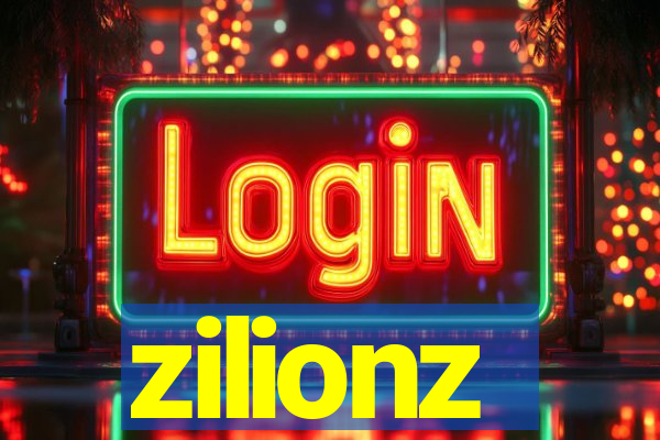 zilionz