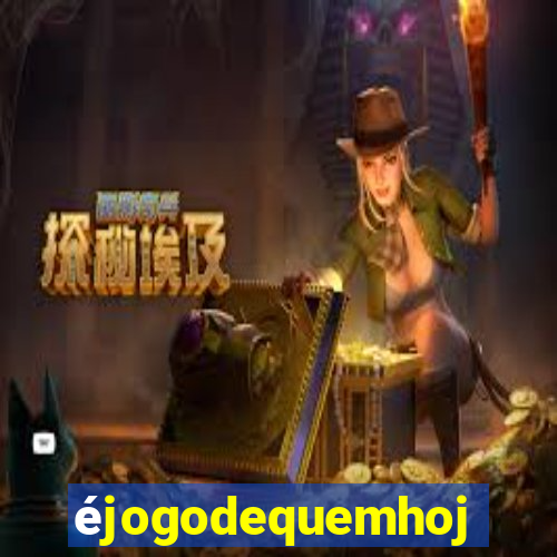 éjogodequemhoje