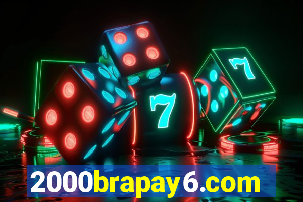 2000brapay6.com