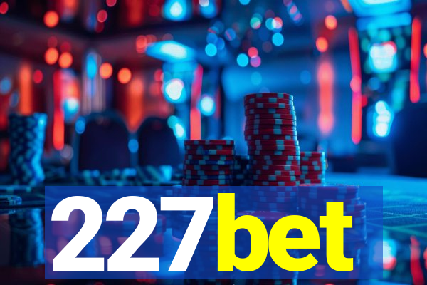 227bet