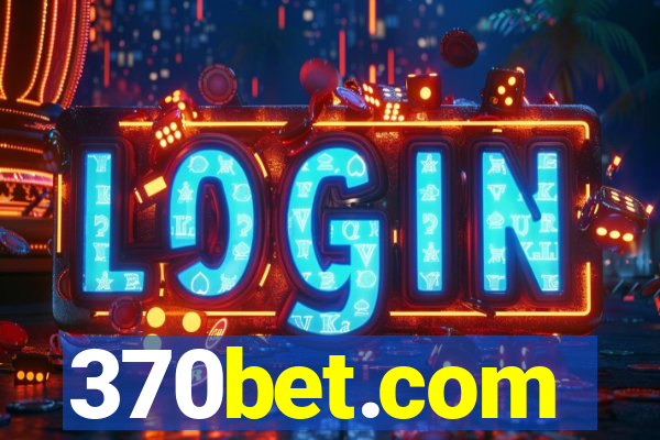 370bet.com