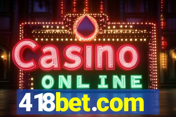 418bet.com