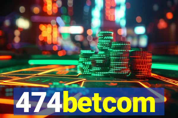 474betcom