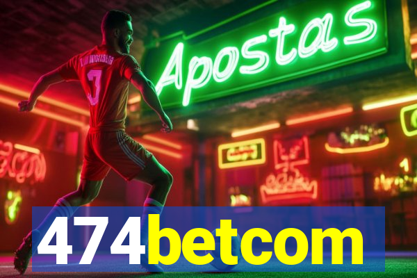 474betcom