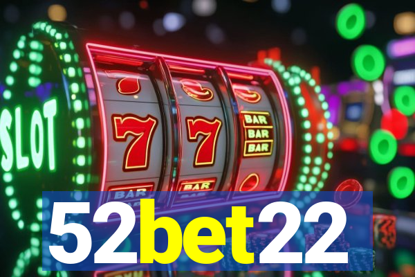 52bet22