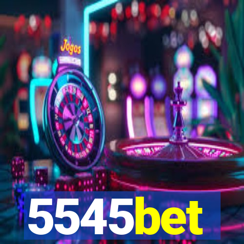 5545bet