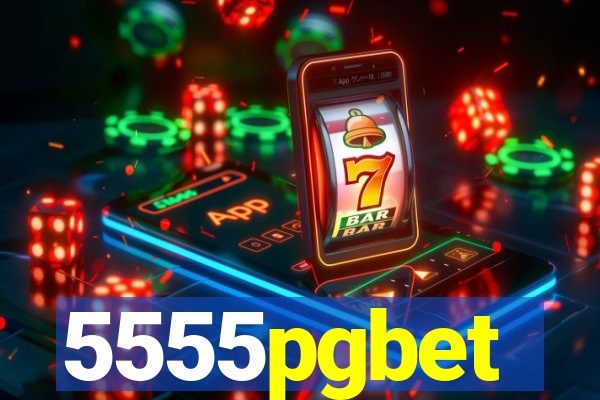 5555pgbet