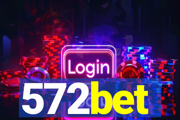 572bet