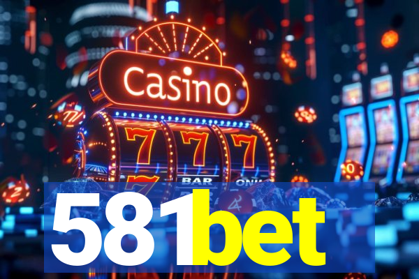 581bet