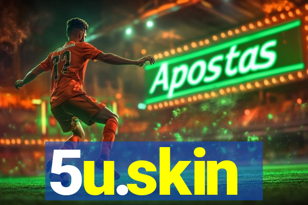 5u.skin