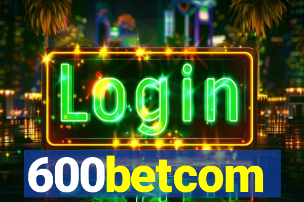 600betcom