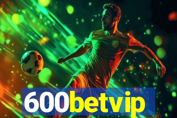 600betvip