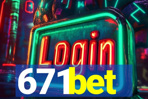 671bet