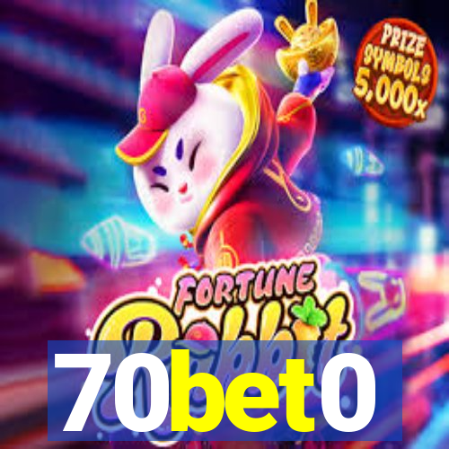 70bet0