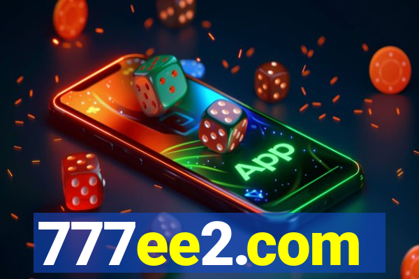 777ee2.com