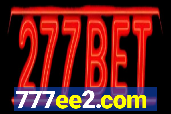 777ee2.com