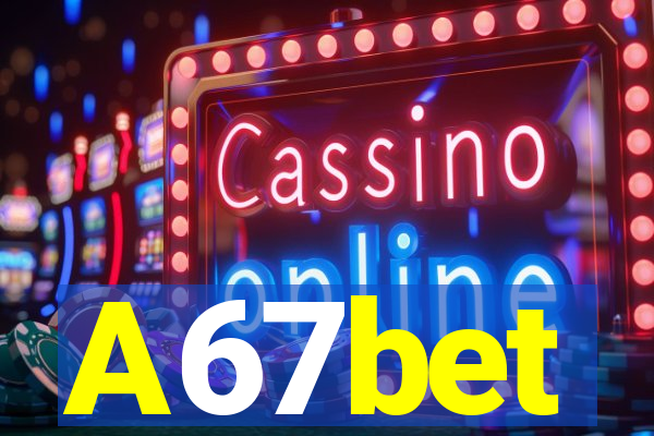 A67bet