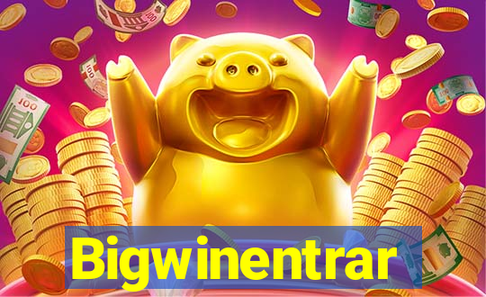 Bigwinentrar