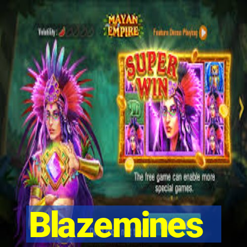 Blazemines