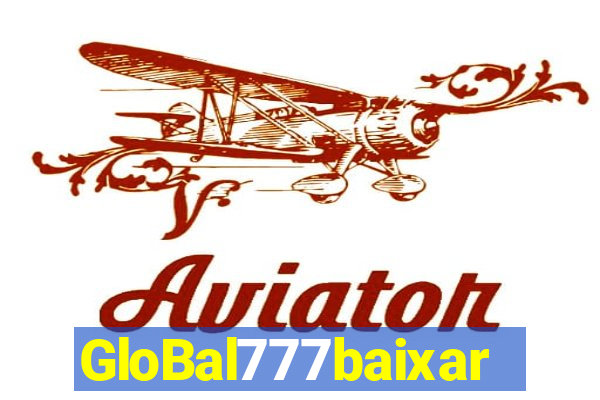 GloBal777baixar