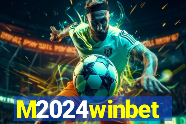 M2024winbet