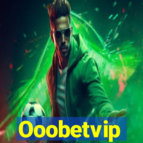 Ooobetvip