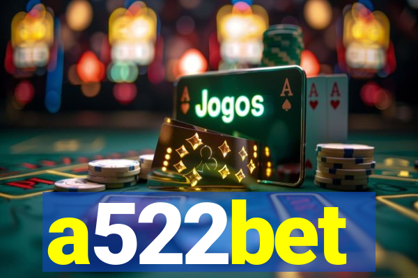 a522bet