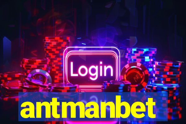 antmanbet