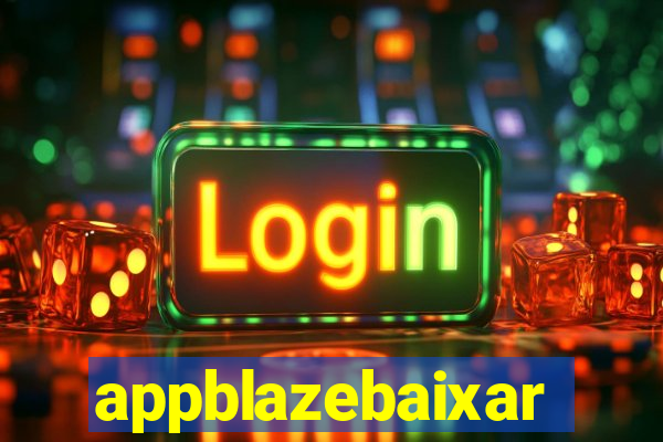 appblazebaixar