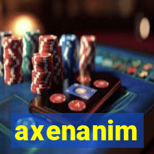 axenanim