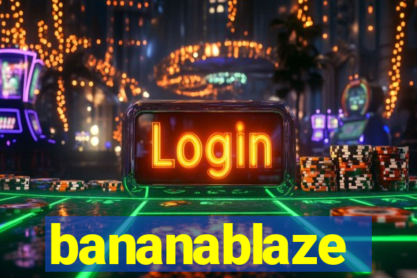 bananablaze