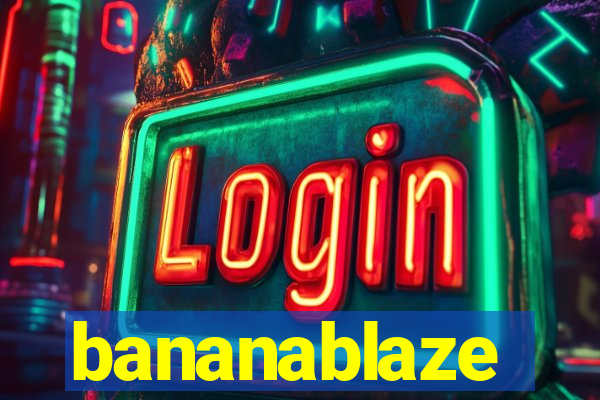 bananablaze